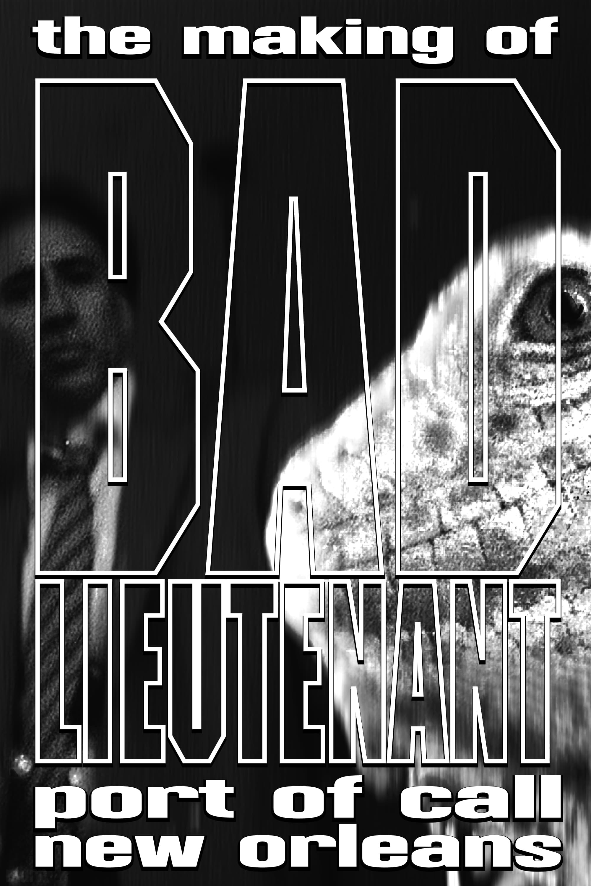 Постер The Making of Bad Lieutenant: Port of Call New Orleans